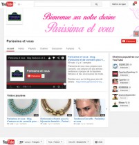 Découvrez nos chaînes Youtube Parissima et Parissima et Vous